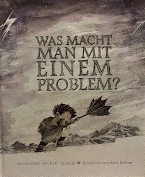 Was macht man mit einem Problem?