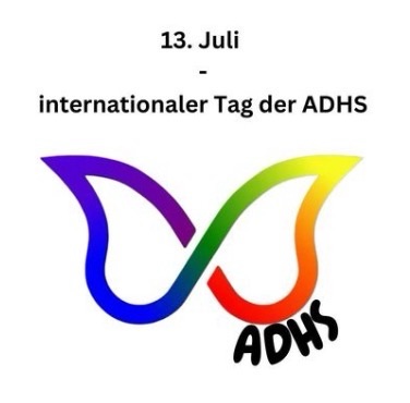 13.Juli - Internationaler Tag der ADHS